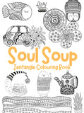 Soul Soup - Zentangle Colouring Book - Relaxing mandala Quote Adult Coloring